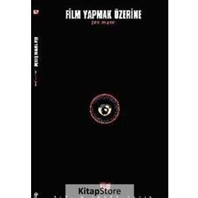 FILM YAPMAK ÜZERİNE - JAMES BROUGHTON