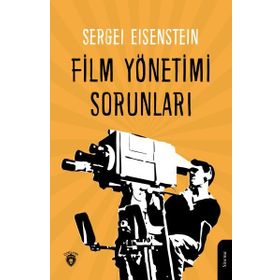 Film Yönetimi Sorunları - Sergey Ayzenştayn