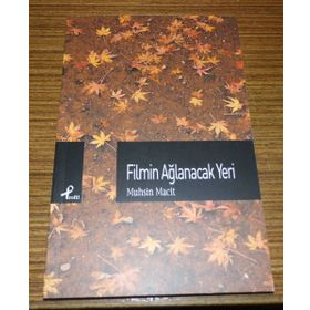 FILMIN AĞLANACAK YERI - MUHSIN MACIT