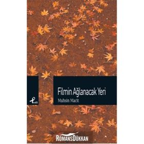 FILMIN AĞLANACAK YERI - MUHSIN MACIT