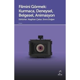 Filmini Görmek: Kurmaca Deneysel Belgesel Animasyon Doruk Yayınları