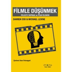 Filmle Düşünmek - Damian Cox - Michael Levine