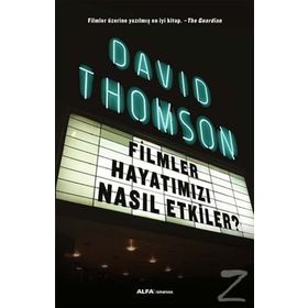 Filmler Hayatımızı Nasıl Etkiler? - David Thomson