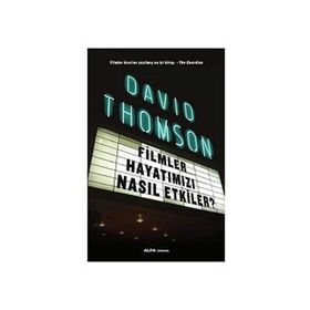 Filmler Hayatımızı Nasıl Etkiler? - David Thomson