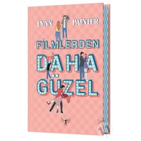 Filmlerden Daha Güzel Ciltli - Lynn Painter