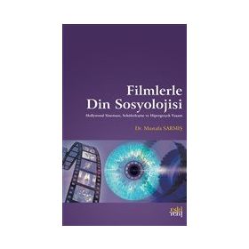 Filmlerle Din Sosyolojisi - Mustafa Sarmış