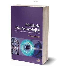 Filmlerle Din Sosyolojisi - Mustafa Sarmış