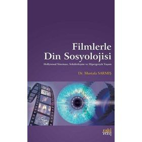 Filmlerle Din Sosyolojisi - Mustafa Sarmış