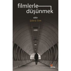 Filmlerle Düşünmek - Ayşe Dilan Salkaya