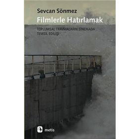 Filmlerle Hatırlamak - Sevcan Sönmez