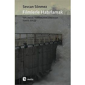 Filmlerle Hatırlamak - Sevcan Sönmez