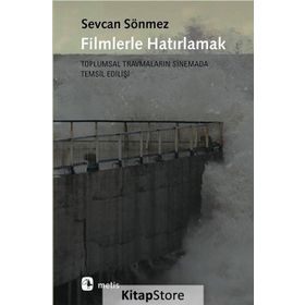 Filmlerle Hatırlamak - Sevcan Sönmez