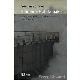 Filmlerle Hatırlamak - Sevcan Sönmez