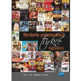 Filmlerle Yabancılara Türkçe Öğretimi - Adem İşcan