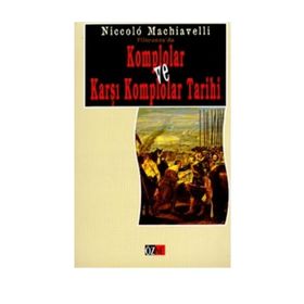 FILORANSA'DA KOMPLOLAR VE KARŞI KOMPLOLAR TARIHI - NICCOLO MACHIAVELLI
