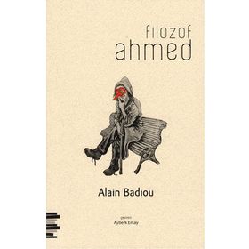 Filozof Ahmed - Alain Badiou