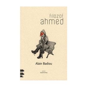 Filozof Ahmed - Alain Badiou