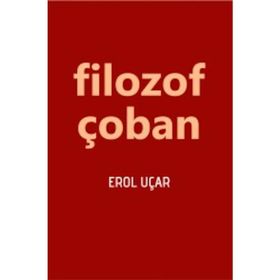 Filozof Çoban - Erol Uçar