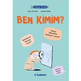 Filozof Çocuk Ben Kimim? - Oscar Brenifier