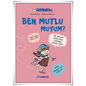 Filozof Çocuk Ben Mutlu muyum? - Oscar Brenifier