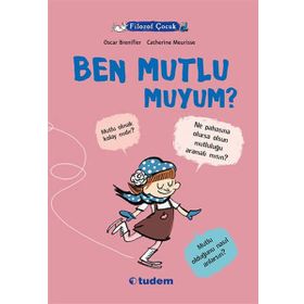 Filozof Çocuk Ben Mutlu muyum? - Oscar Brenifier
