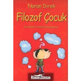 FILOZOF ÇOCUK ÇOCUKLARLA FELSEFE KONUŞMALARI - NURAN DIREK