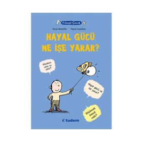 Filozof Çocuk Hayal Gücü Ne İşe Yarar? - Oscar Brenifier