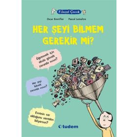 Filozof Çocuk Her Şeyi Bilmem Gerekir mi? - Oscar Brenifier