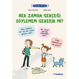 Filozof Çocuk - Her Zaman Gerçeği Söylemem Gerekir mi? - Oscar Brenifier