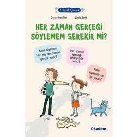Filozof Çocuk - Her Zaman Gerçeği Söylemem Gerekir mi? - Oscar Brenifier