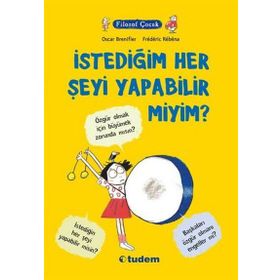 Filozof Çocuk İstediğim Her Şeyi Yapabilir miyim? - Oscar Brenifier