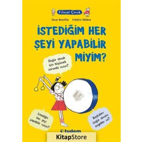 Filozof Çocuk İstediğim Her Şeyi Yapabilir miyim? - Oscar Brenifier