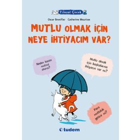Filozof Çocuk Mutlu Olmak İçin Neye İhtiyacım Var? - Oscar Brenifier