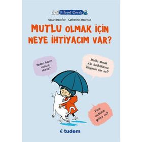 Filozof Çocuk Mutlu Olmak İçin Neye İhtiyacım Var? - Oscar Brenifier