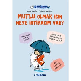 Filozof Çocuk Mutlu Olmak İçin Neye İhtiyacım Var? - Oscar Brenifier