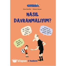Filozof Çocuk Nasıl Davranmalıyım? - Oscar Brenifier