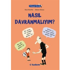Filozof Çocuk Nasıl Davranmalıyım? - Oscar Brenifier