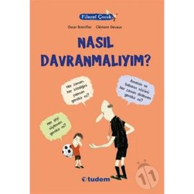 Filozof Çocuk Nasıl Davranmalıyım? - Oscar Brenifier