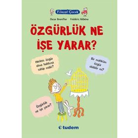 Filozof Çocuk Özgürlük Ne İşe Yarar? - Oscar Brenifier Frederic Rebena