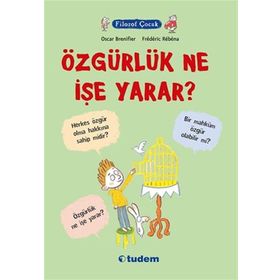 Filozof Çocuk Özgürlük Ne İşe Yarar? - Oscar Brenifier Frederic Rebena