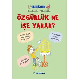 Filozof Çocuk Özgürlük Ne İşe Yarar? - Oscar Brenifier Frederic Rebena