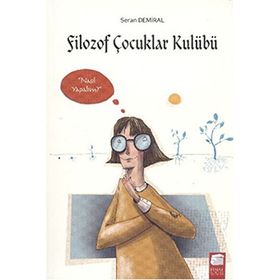 Filozof Çocuklar Kulübü 3 - Nasıl Yapalım - Seran Demiral