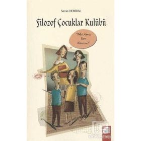 Filozof Çocuklar Kulübü 3 - Nasıl Yapalım - Seran Demiral