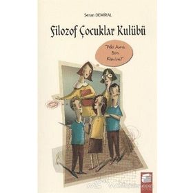 Filozof Çocuklar Kulübü 3 - Nasıl Yapalım - Seran Demiral