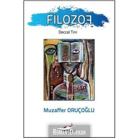 Filozof Deccal Tini - Muzaffer Oruçoğlu