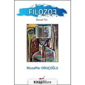 Filozof Deccal Tini - Muzaffer Oruçoğlu