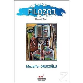 Filozof Deccal Tini - Muzaffer Oruçoğlu