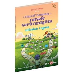 Filozof Dedemle Felsefe Serüvenlerim Mitostan Logosa 3- Beta Kids Yayınları