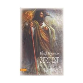 Filozof Peygamber Zerdeşt - Cihan Özyıldız