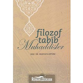 FILOZOF TABIB MUHADDISLER - MUSTAFA ERTÜRK